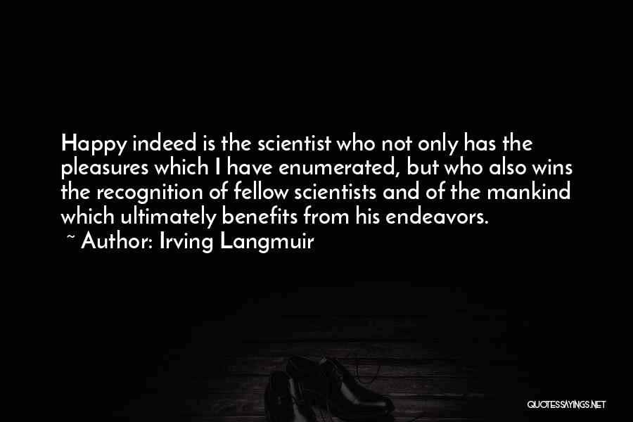 Irving Langmuir Quotes 1576535