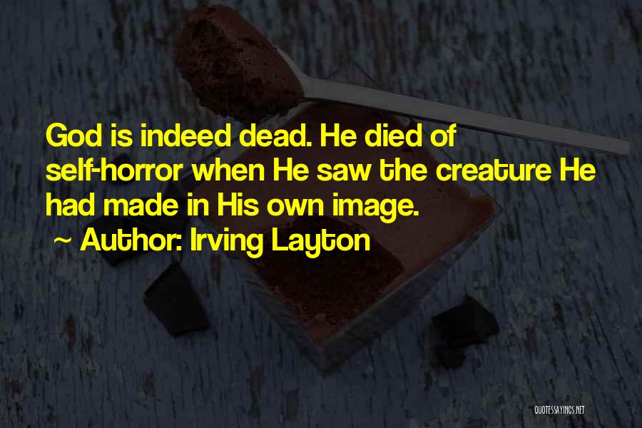 Irving Layton Quotes 1284143