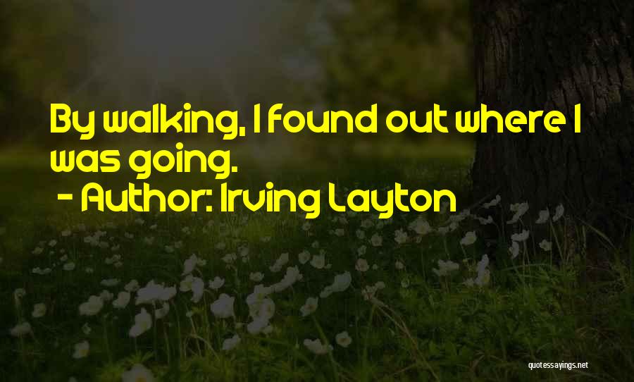 Irving Layton Quotes 1782731