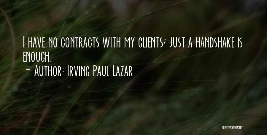 Irving Paul Lazar Quotes 532768