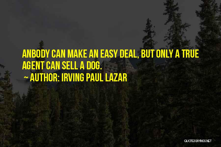Irving Paul Lazar Quotes 881289