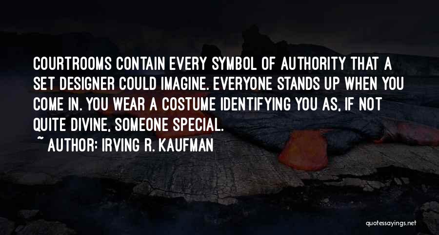 Irving R. Kaufman Quotes 1659607
