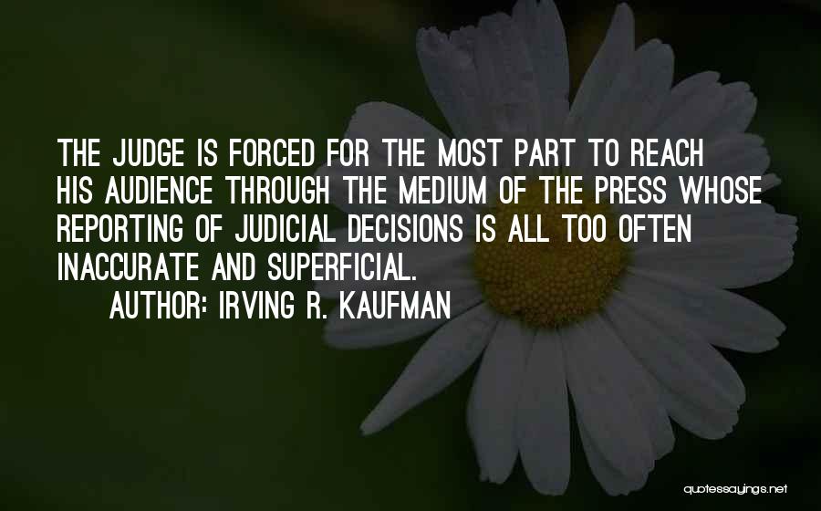 Irving R. Kaufman Quotes 1740459