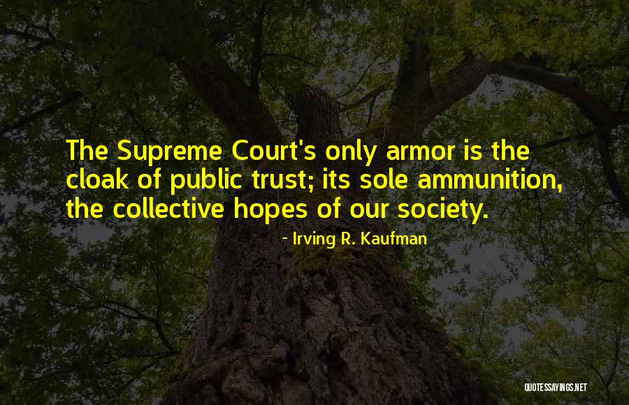 Irving R. Kaufman Quotes 682078 Irving R. Kaufman Quotes 682078