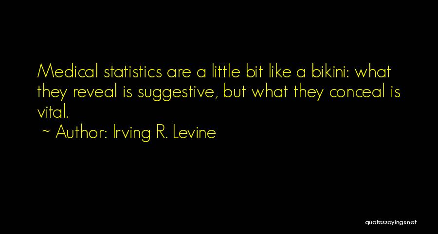 Irving R. Levine Quotes 716869