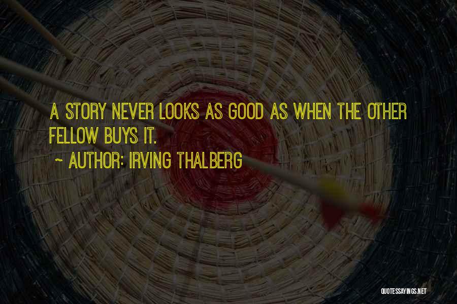 Irving Thalberg Quotes 1292972