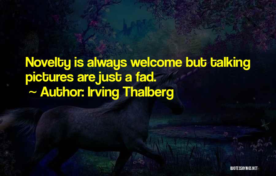 Irving Thalberg Quotes 907202
