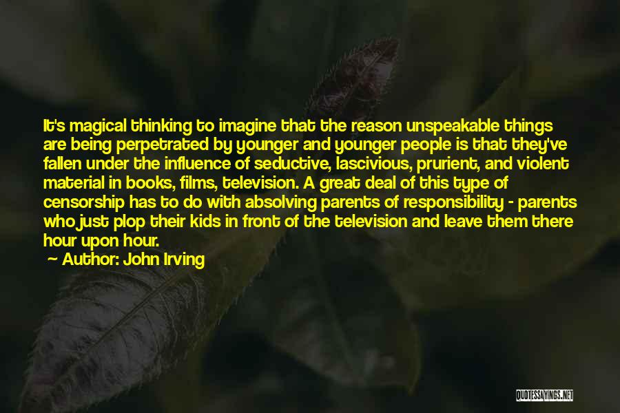 Irving Younger Quotes By John Irving