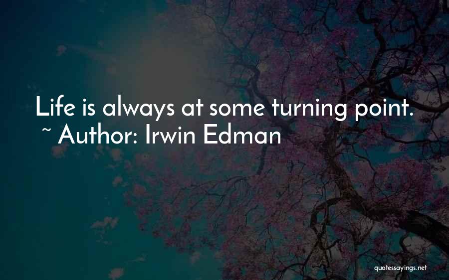 Irwin Edman Quotes 1458550