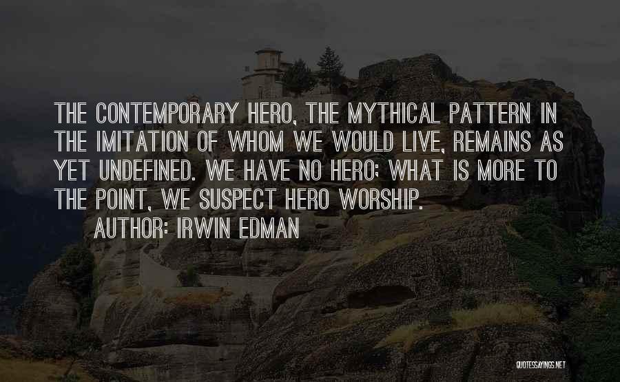 Irwin Edman Quotes 1528132