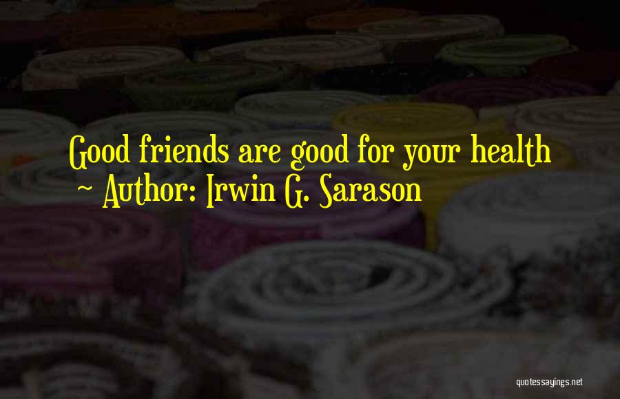 Irwin G. Sarason Quotes 1504997