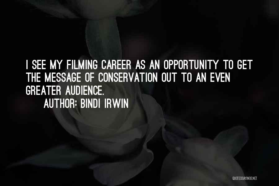 Irwin Quotes By Bindi Irwin