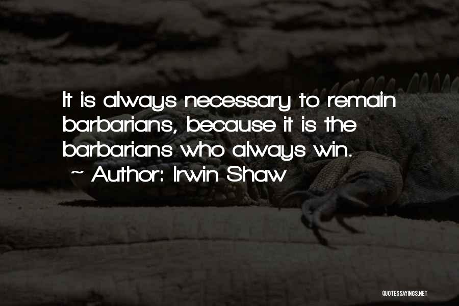 Irwin Quotes By Irwin Shaw