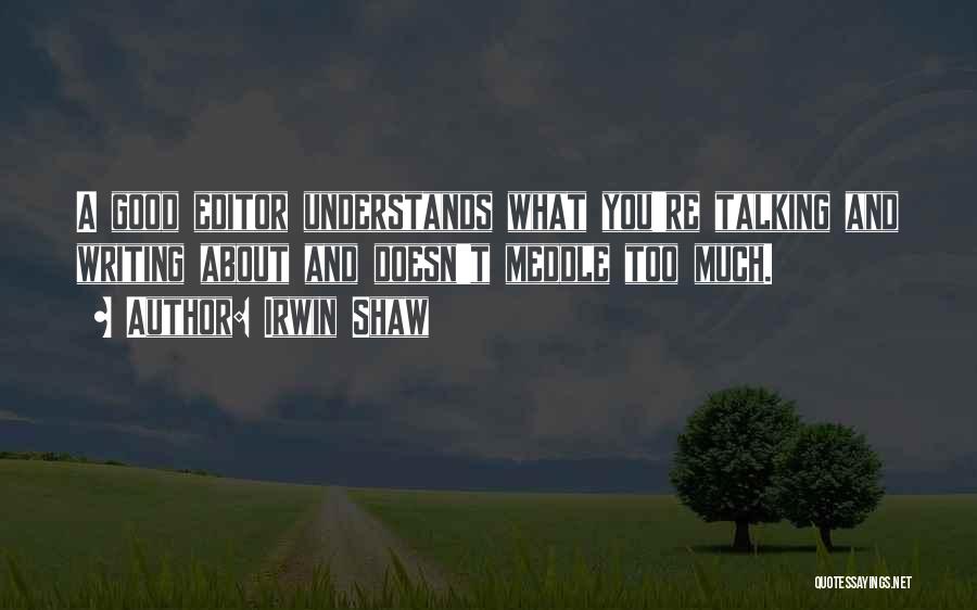 Irwin Quotes By Irwin Shaw