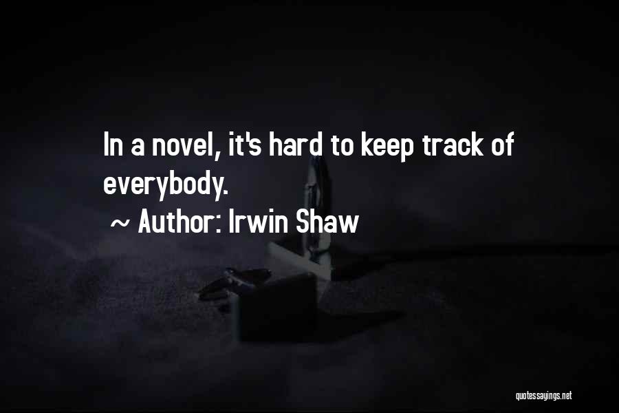 Irwin Quotes By Irwin Shaw