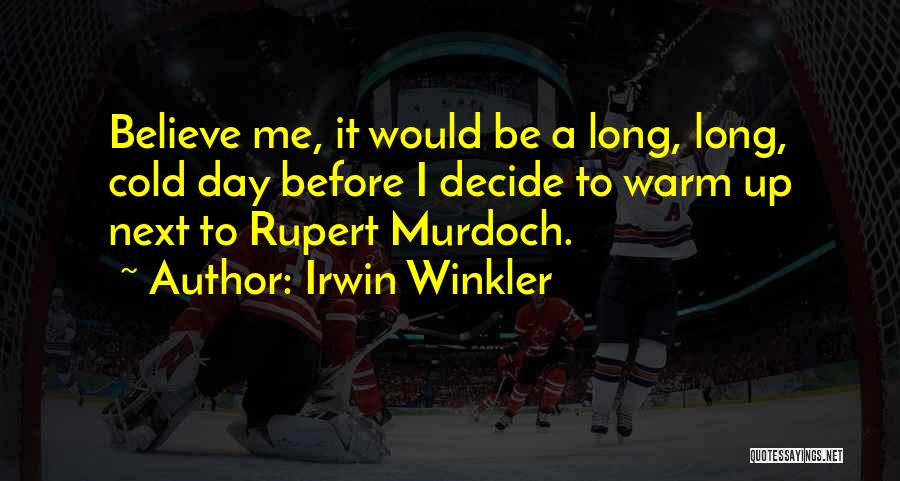 Irwin Quotes By Irwin Winkler