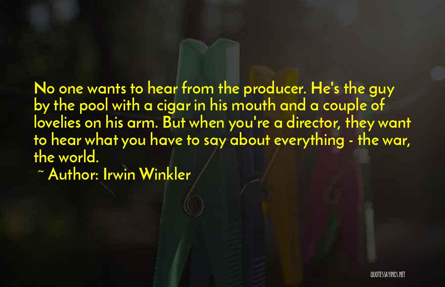 Irwin Quotes By Irwin Winkler