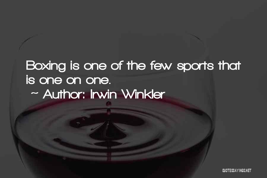 Irwin Quotes By Irwin Winkler