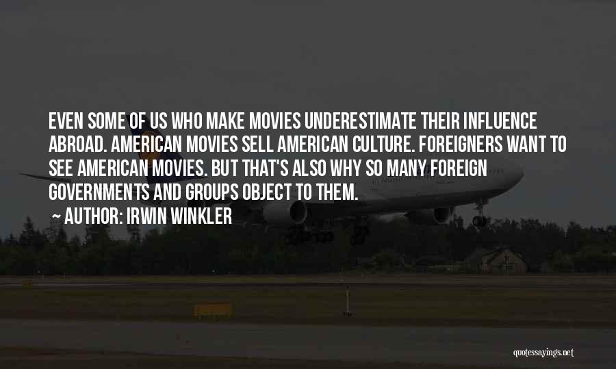 Irwin Quotes By Irwin Winkler