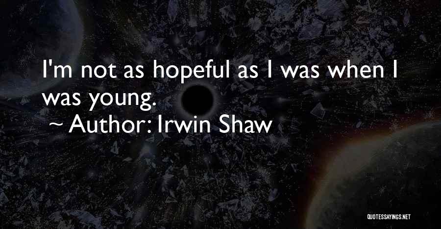 Irwin Shaw Quotes 104059