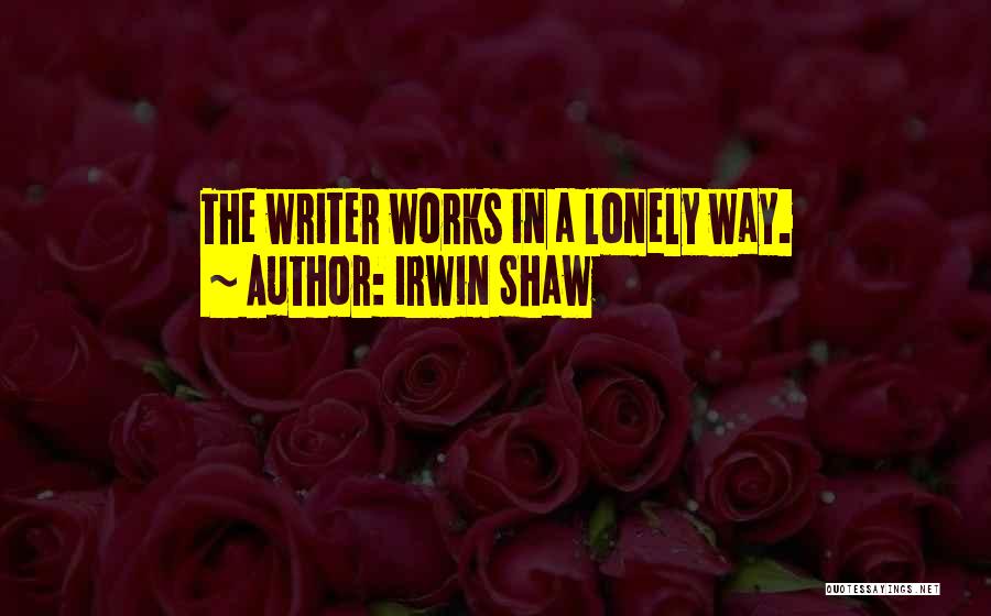 Irwin Shaw Quotes 1085234