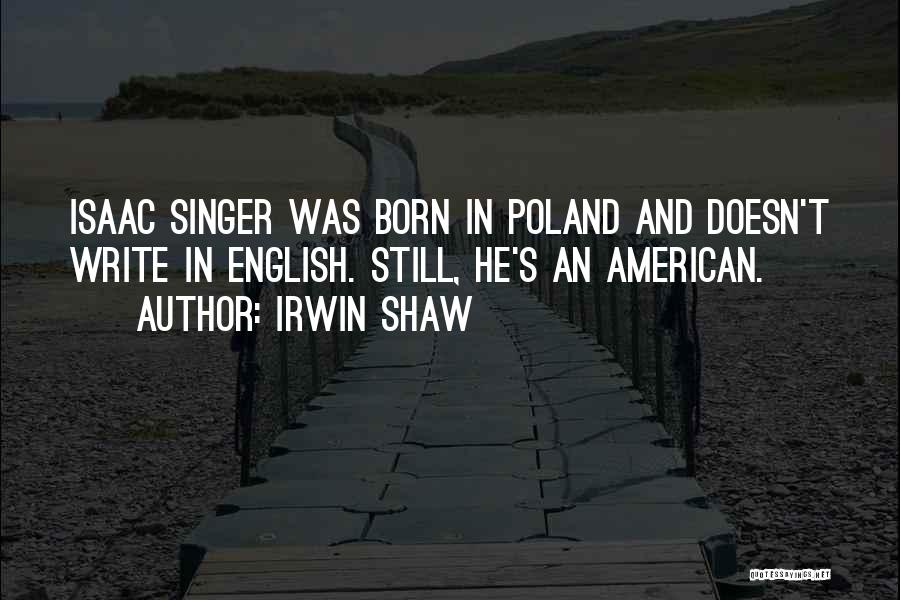 Irwin Shaw Quotes 1200543