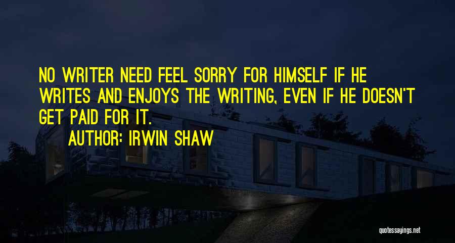 Irwin Shaw Quotes 405480