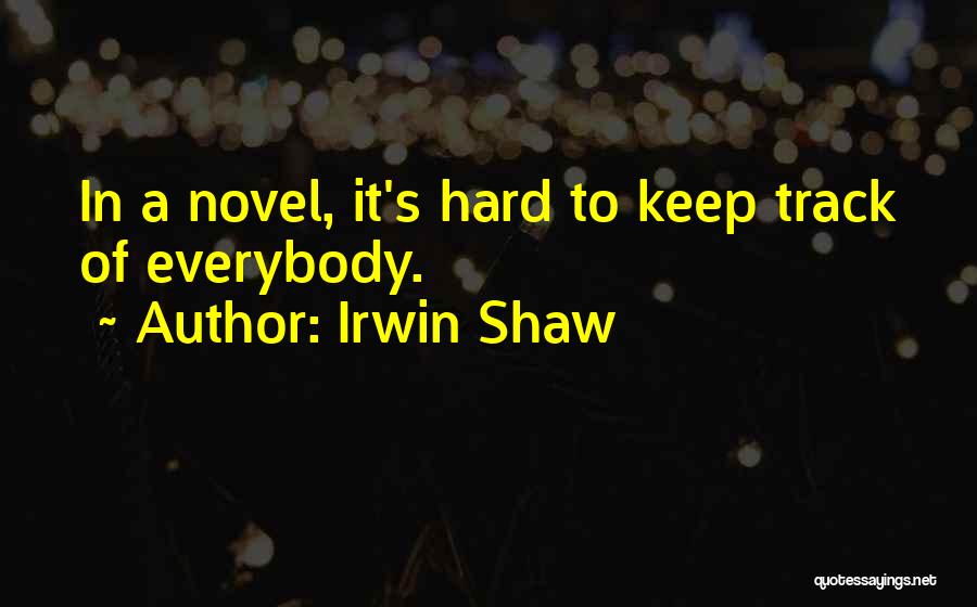 Irwin Shaw Quotes 407782