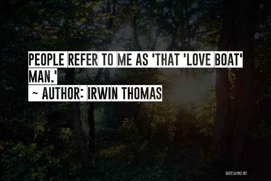 Irwin Thomas Quotes 304813