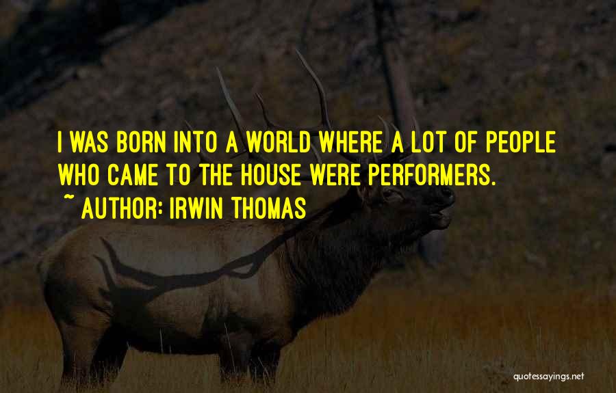 Irwin Thomas Quotes 904036