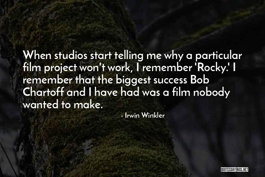 Irwin Winkler Quotes 2191626 Irwin Winkler Quotes 2191626