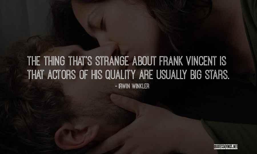 Irwin Winkler Quotes 411422 Irwin Winkler Quotes 411422