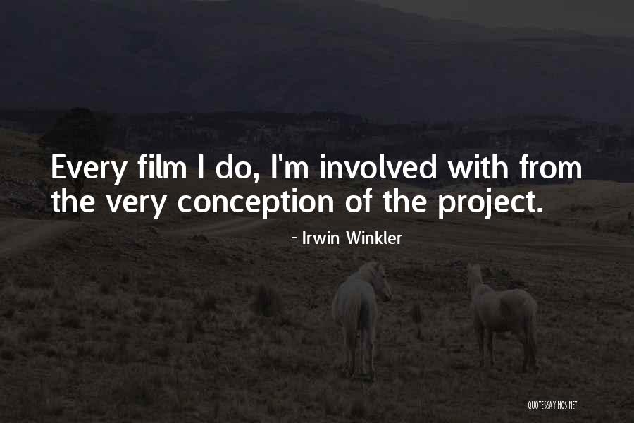 Irwin Winkler Quotes 514318 Irwin Winkler Quotes 514318