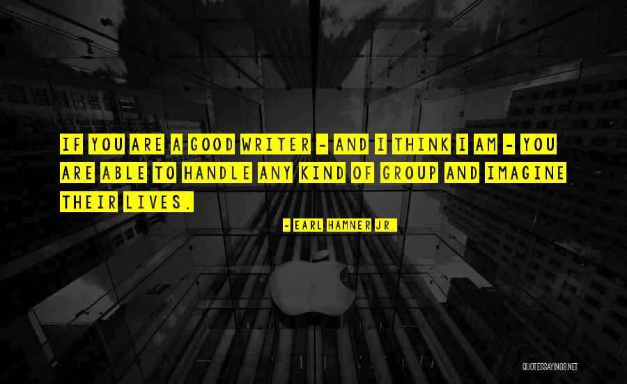 Is Art Worth Dying For Quotes By Earl Hamner Jr. Is Art Worth Dying For Quotes By Earl Hamner Jr.
