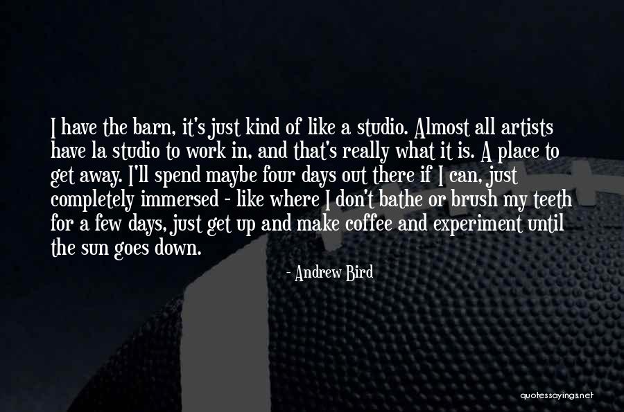 Is Barn Quotes By Andrew Bird Is Barn Quotes By Andrew Bird