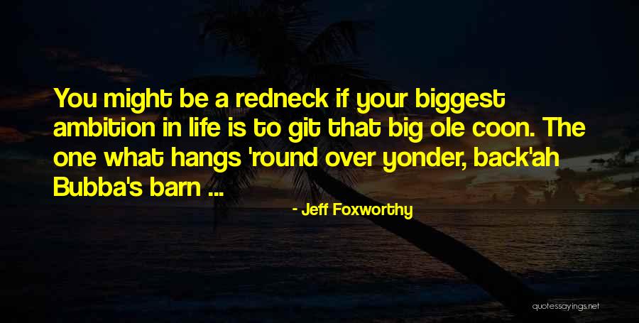 Is Barn Quotes By Jeff Foxworthy Is Barn Quotes By Jeff Foxworthy