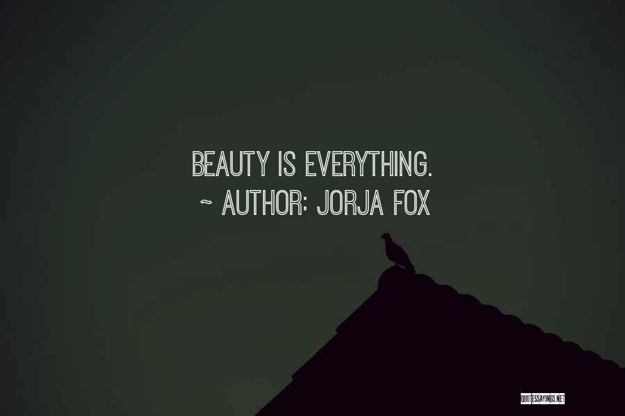 Is Beauty Everything Quotes By Jorja Fox