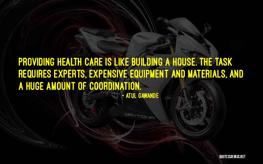 Is Building A House Quotes By Atul Gawande Is Building A House Quotes By Atul Gawande