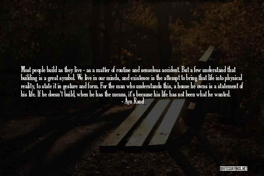 Is Building A House Quotes By Ayn Rand Is Building A House Quotes By Ayn Rand