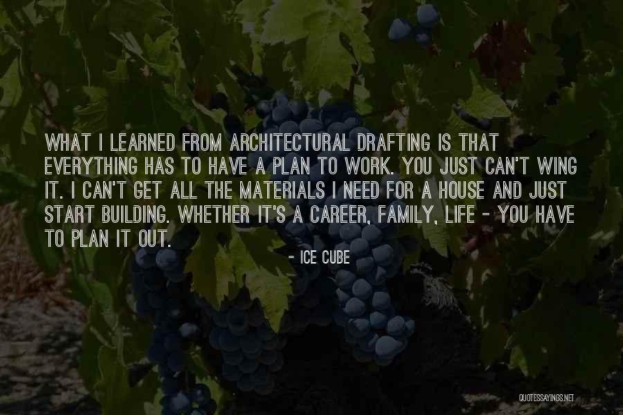 Is Building A House Quotes By Ice Cube Is Building A House Quotes By Ice Cube