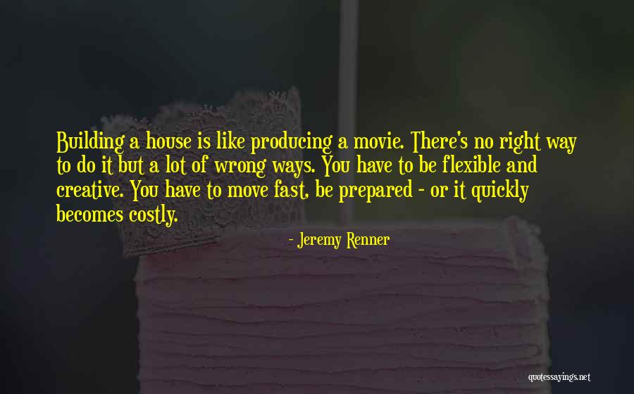 Is Building A House Quotes By Jeremy Renner Is Building A House Quotes By Jeremy Renner