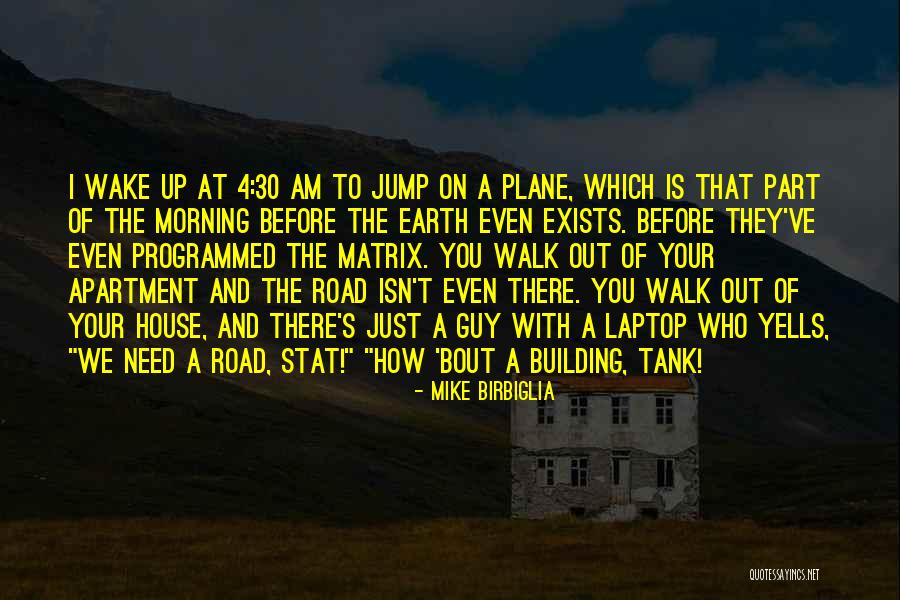 Is Building A House Quotes By Mike Birbiglia Is Building A House Quotes By Mike Birbiglia