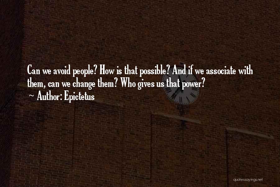 Is Change Possible Quotes By Epictetus