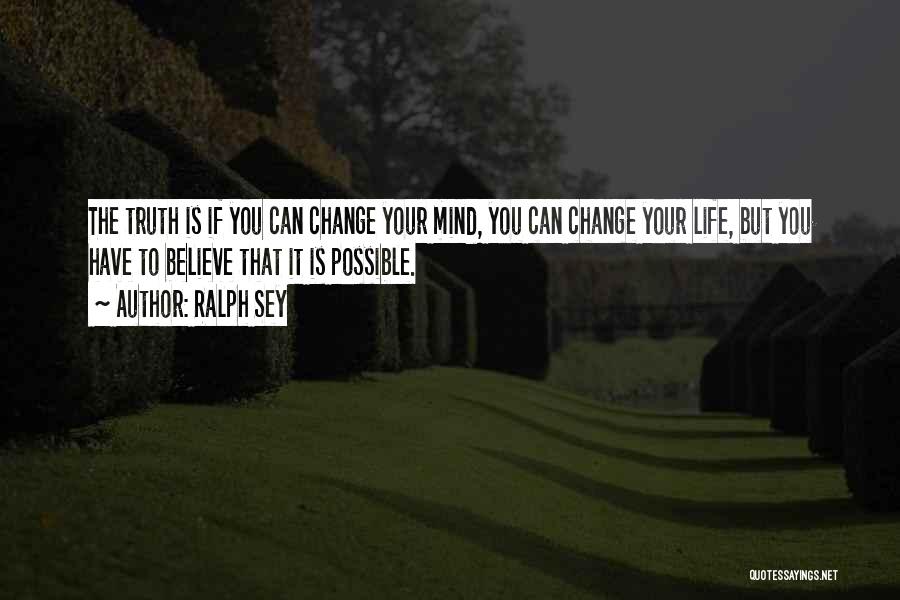 Is Change Possible Quotes By Ralph Sey