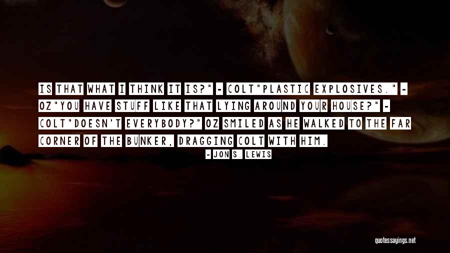 Is Colt Quotes By Jon S. Lewis Is Colt Quotes By Jon S. Lewis