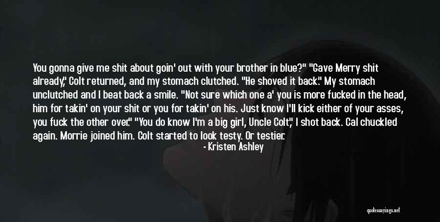 Is Colt Quotes By Kristen Ashley Is Colt Quotes By Kristen Ashley