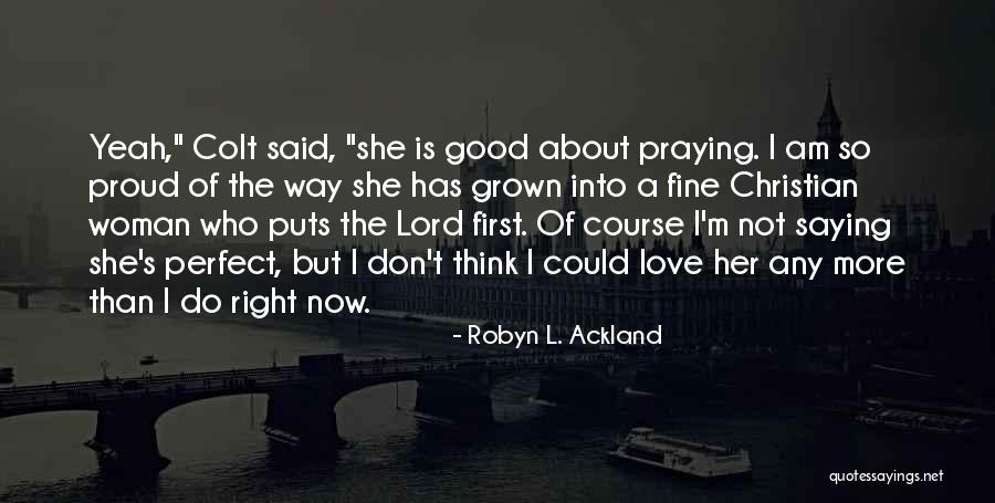 Is Colt Quotes By Robyn L. Ackland Is Colt Quotes By Robyn L. Ackland