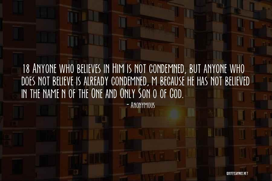 Is Condemned Already Quotes By Anonymous Is Condemned Already Quotes By Anonymous