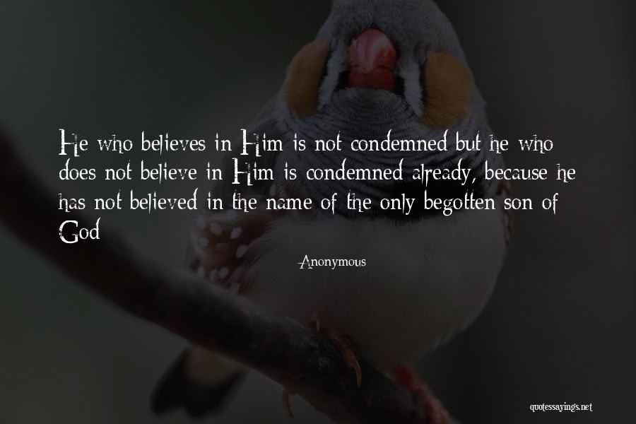 Is Condemned Already Quotes By Anonymous Is Condemned Already Quotes By Anonymous