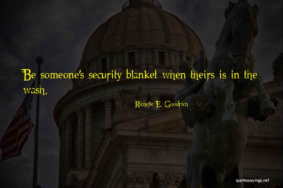 Is Emotional Support Quotes By Richelle E. Goodrich Is Emotional Support Quotes By Richelle E. Goodrich